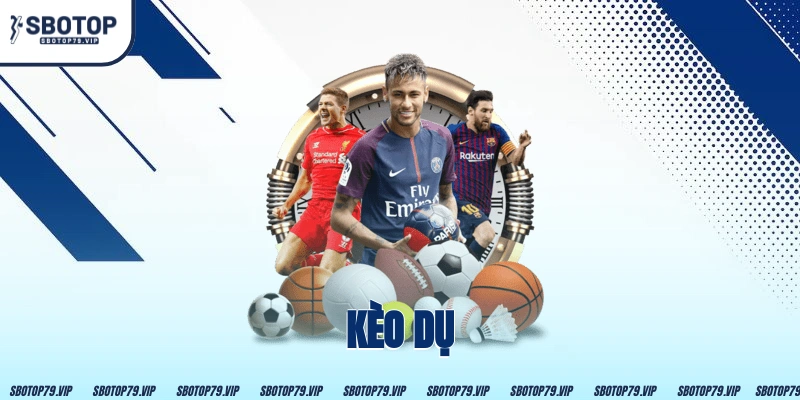 Kèo Dụ Là Gì? Cách Nhận Biết Chuẩn Xác Trước Khi Đặt Cược 16 Kèo Dụ